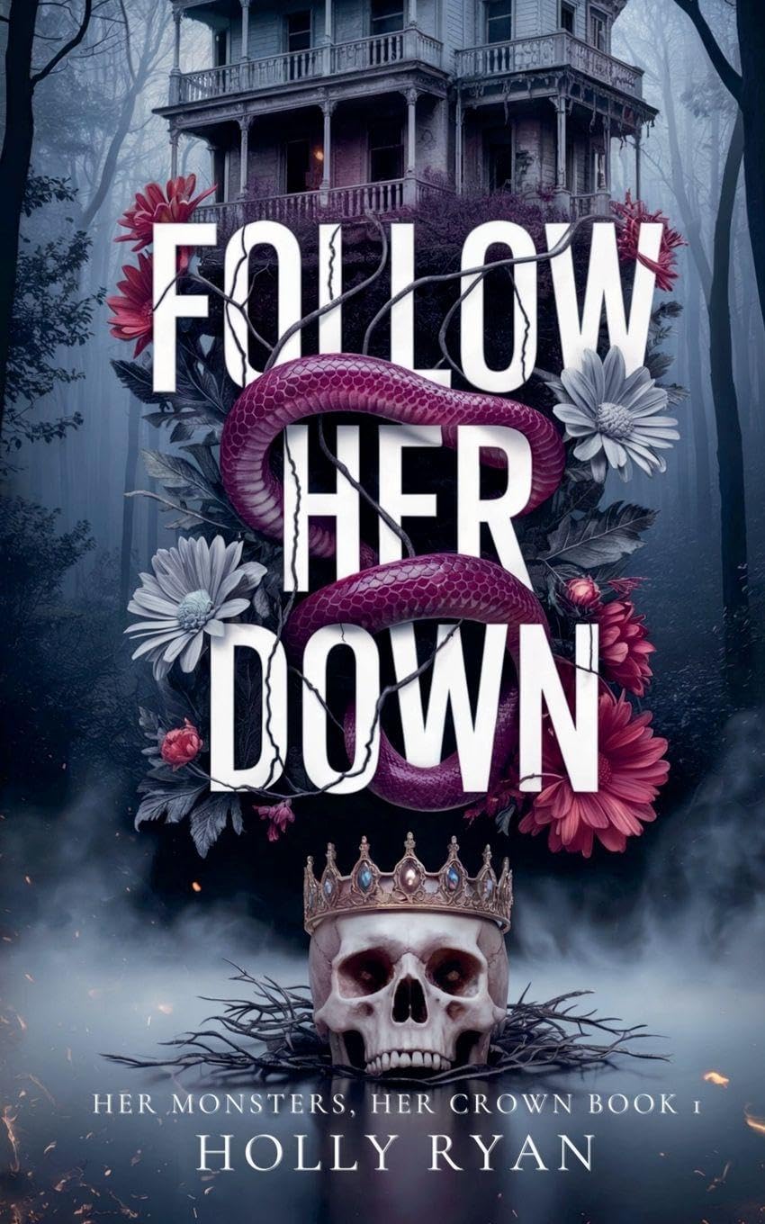 Follow Her Down: 1 (Her Monsters, Her Crown)
