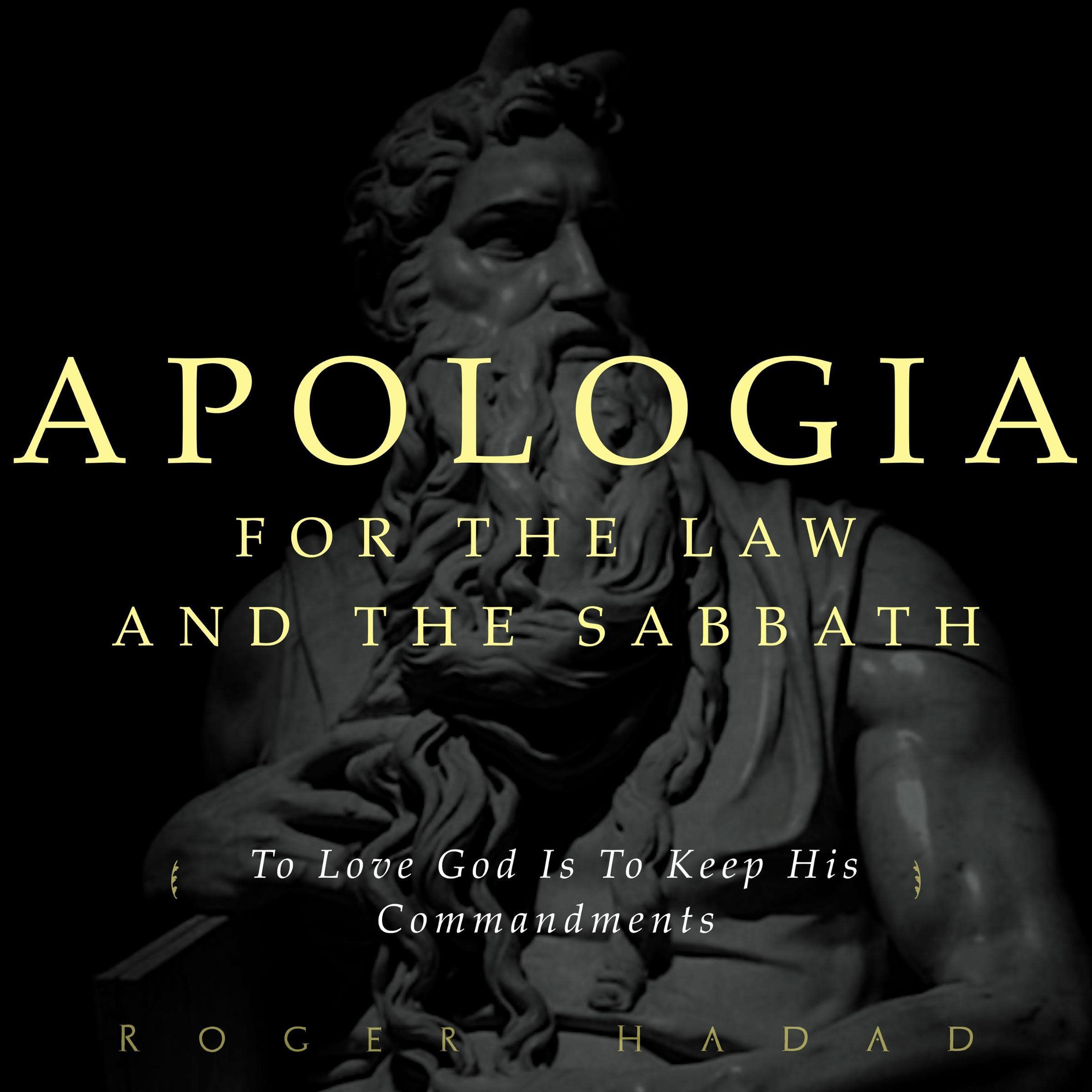 Apologia for the Law and the Sabbath
