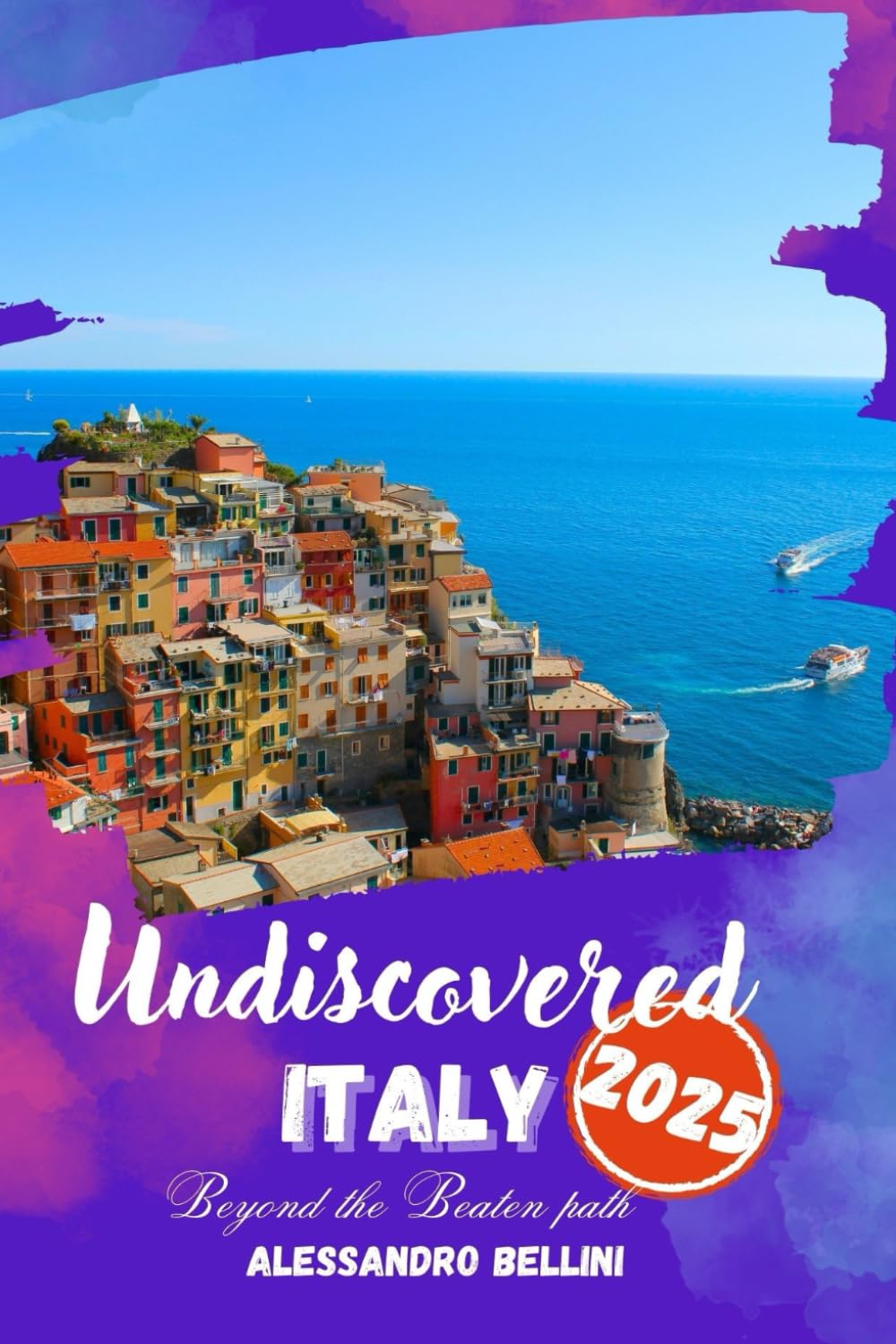 UNDISCOVERED ITALY 2025: Discover Italy’s treasures, authentic experiences, scenic routes and memorable journeys      Paperback – Large Print, November 17, 2024