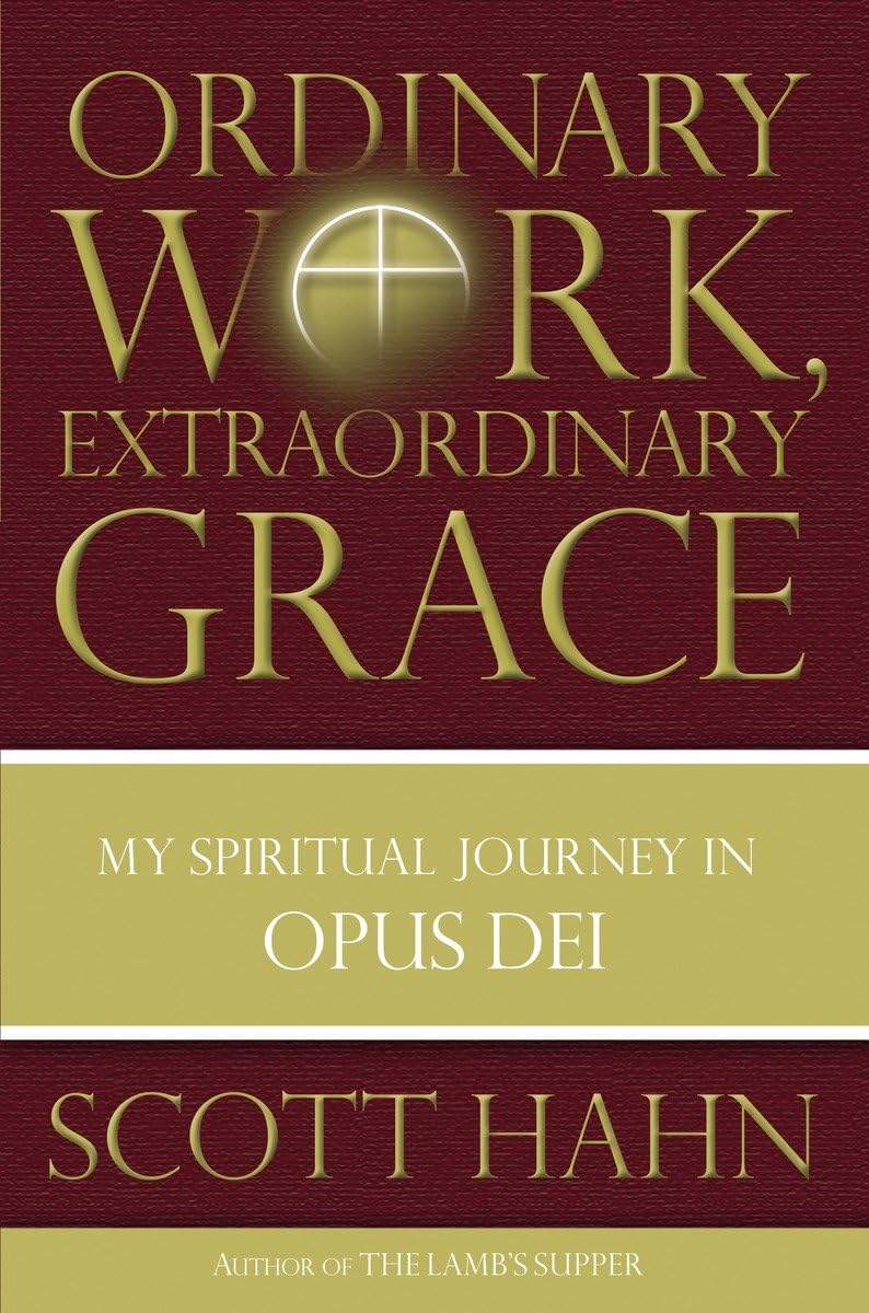 Buy Ordinary Work, Extraordinary Grace: The Spirituality Journey in Opus Dei — BookShops.in