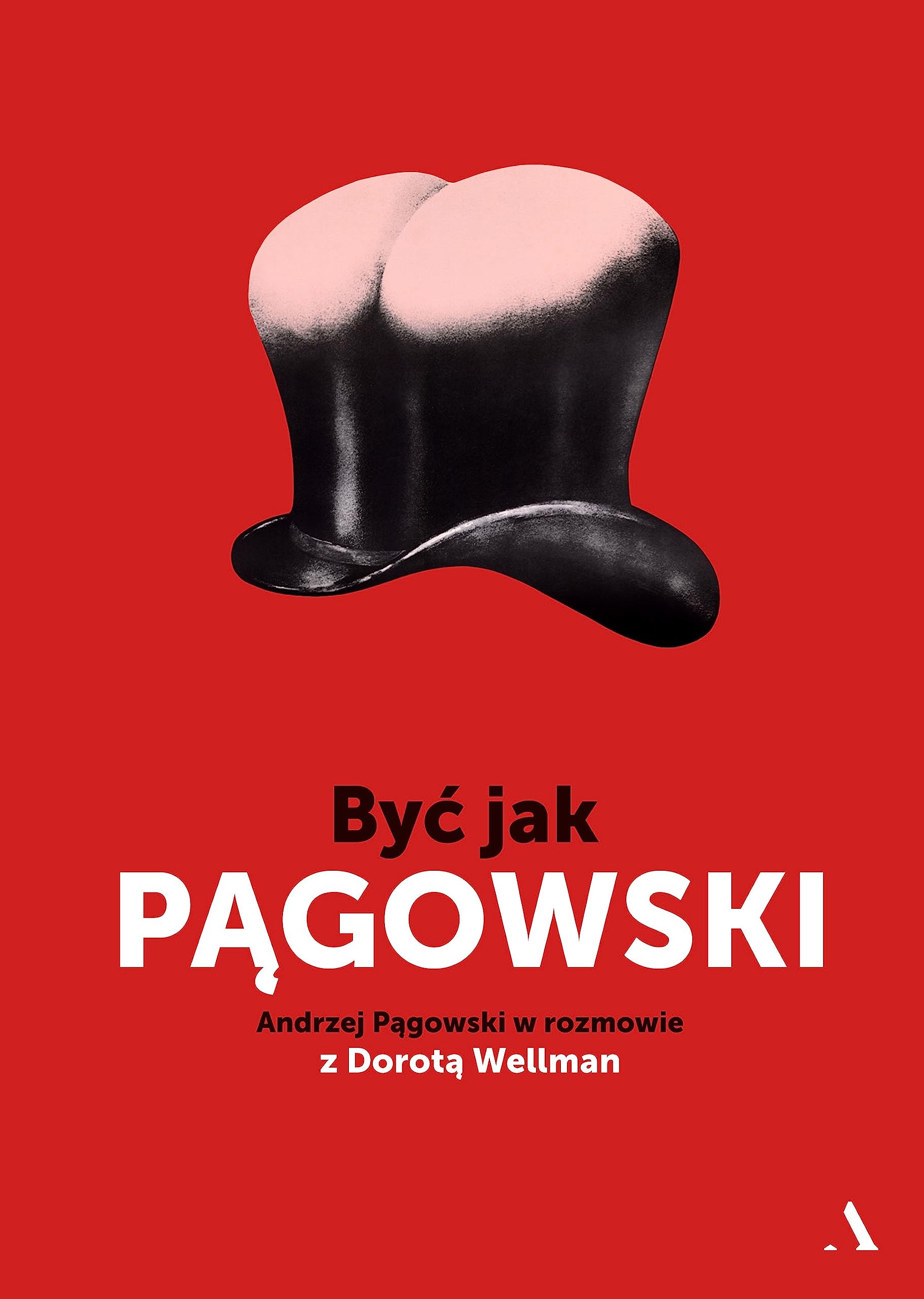 Byc jak Pagowski: Andrzej Pągowski w rozmowie z Dorotą Wellman
