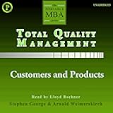 Total Quality Management: Customers and Products