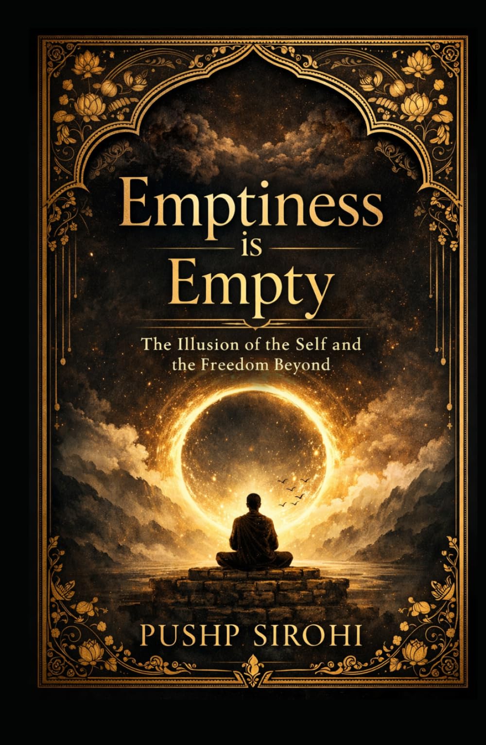 Emptiness is Empty: The Illusion of the Self and the Freedom Beyond