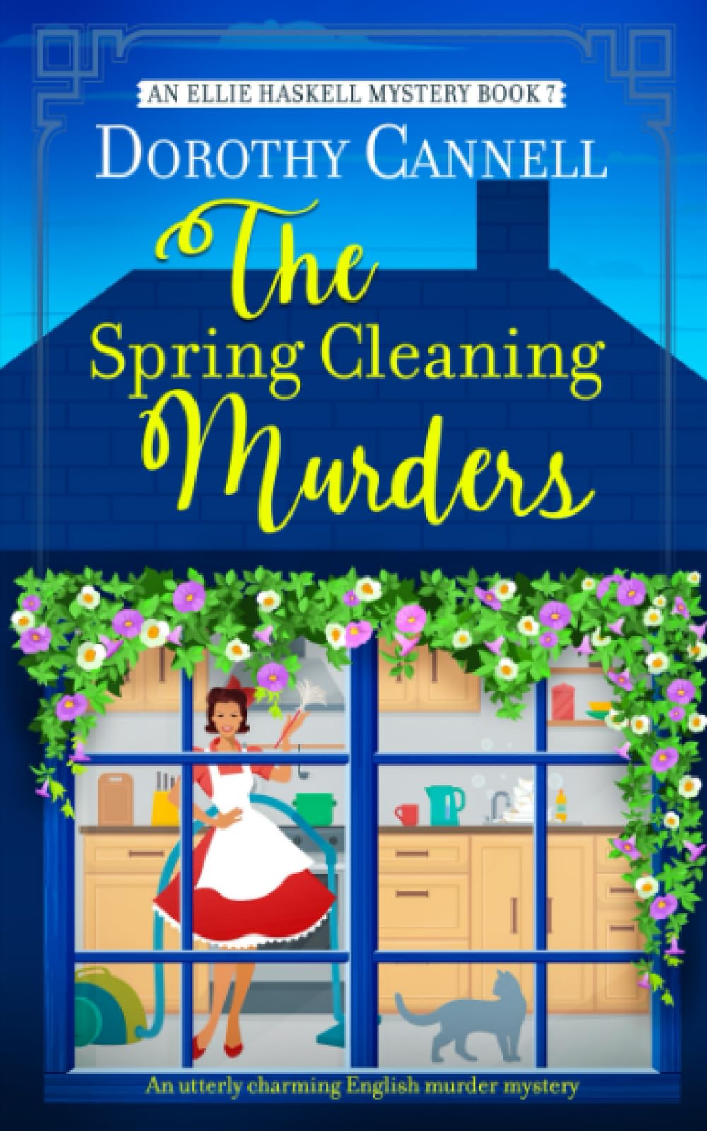 THE SPRING CLEANING MURDERS an utterly charming English murder mystery (The Ellie Haskell Mysteries)