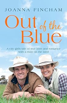Out of the Blue: A City Girl's Tale of True Love and Romance with a Man on the Land book cover