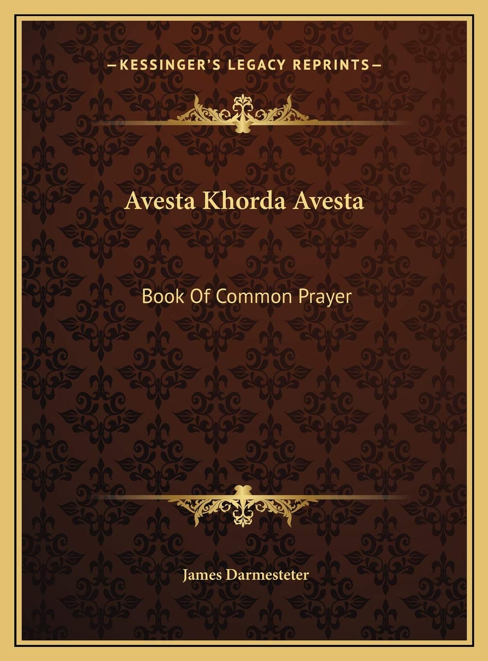 Avesta Khorda Avesta: Book Of Common Prayer