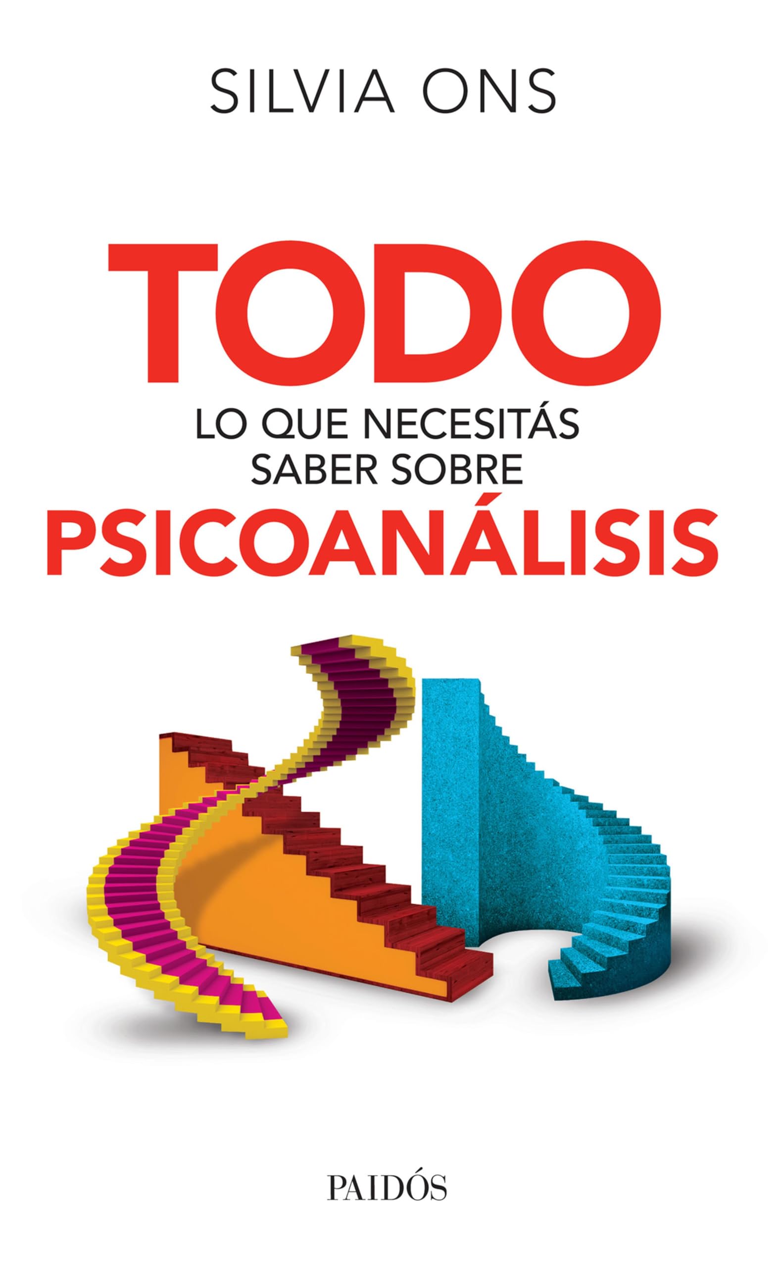 Todo lo que necesitás saber sobre psicoanálisis (Spanish Edition)