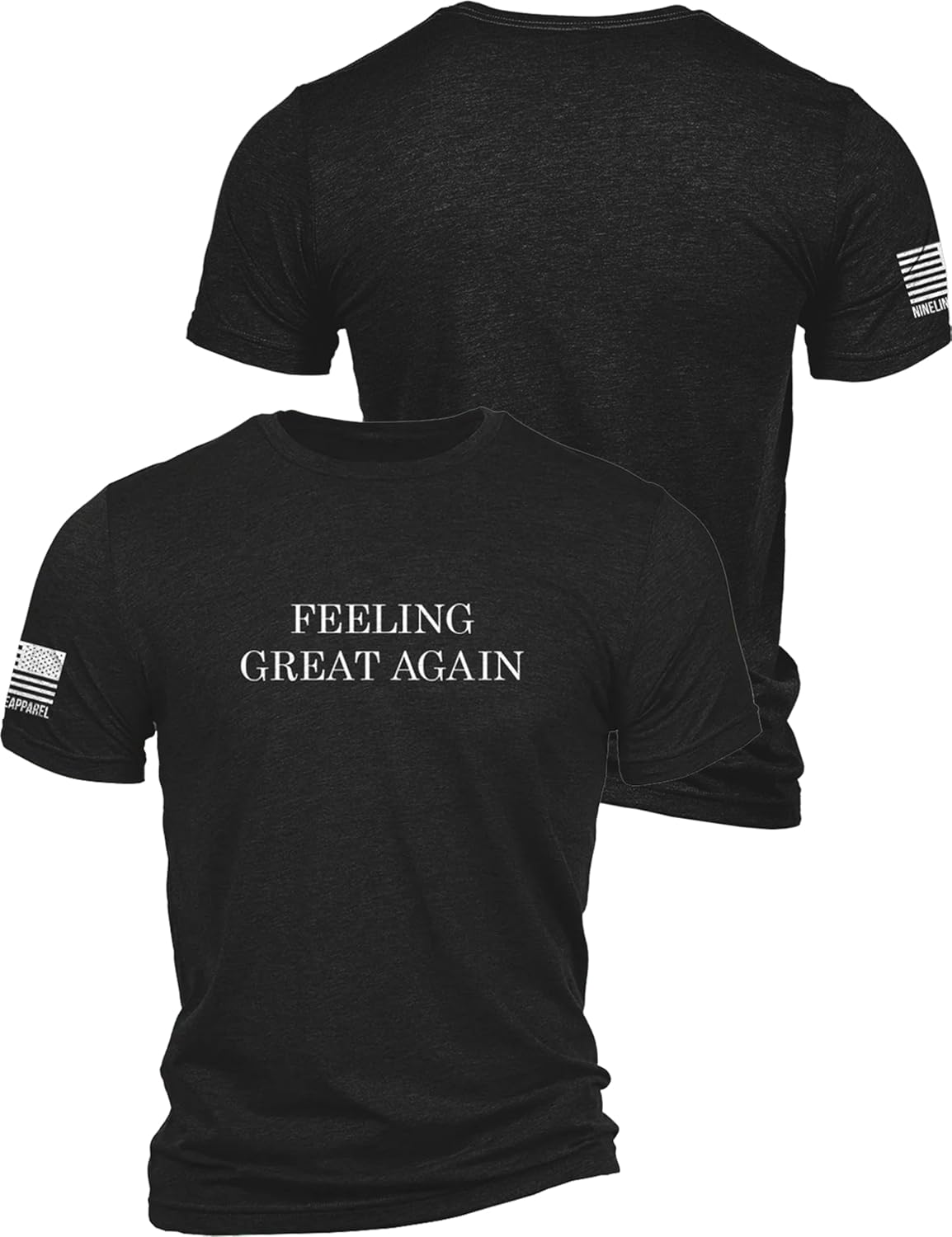 Nine Line Feeling Great Again T-Shirt, Patriotic Graphic Tee, American Pride Apparel, Veteran-Owned and Operated, Made in USA