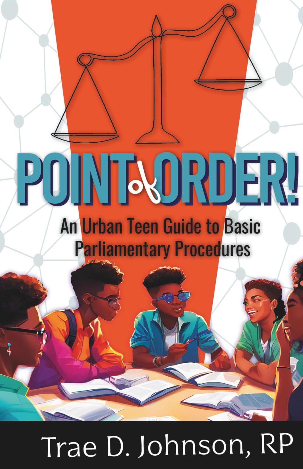 Point of Order! An Urban Teen Guide to Basic Parliamentary Procedures