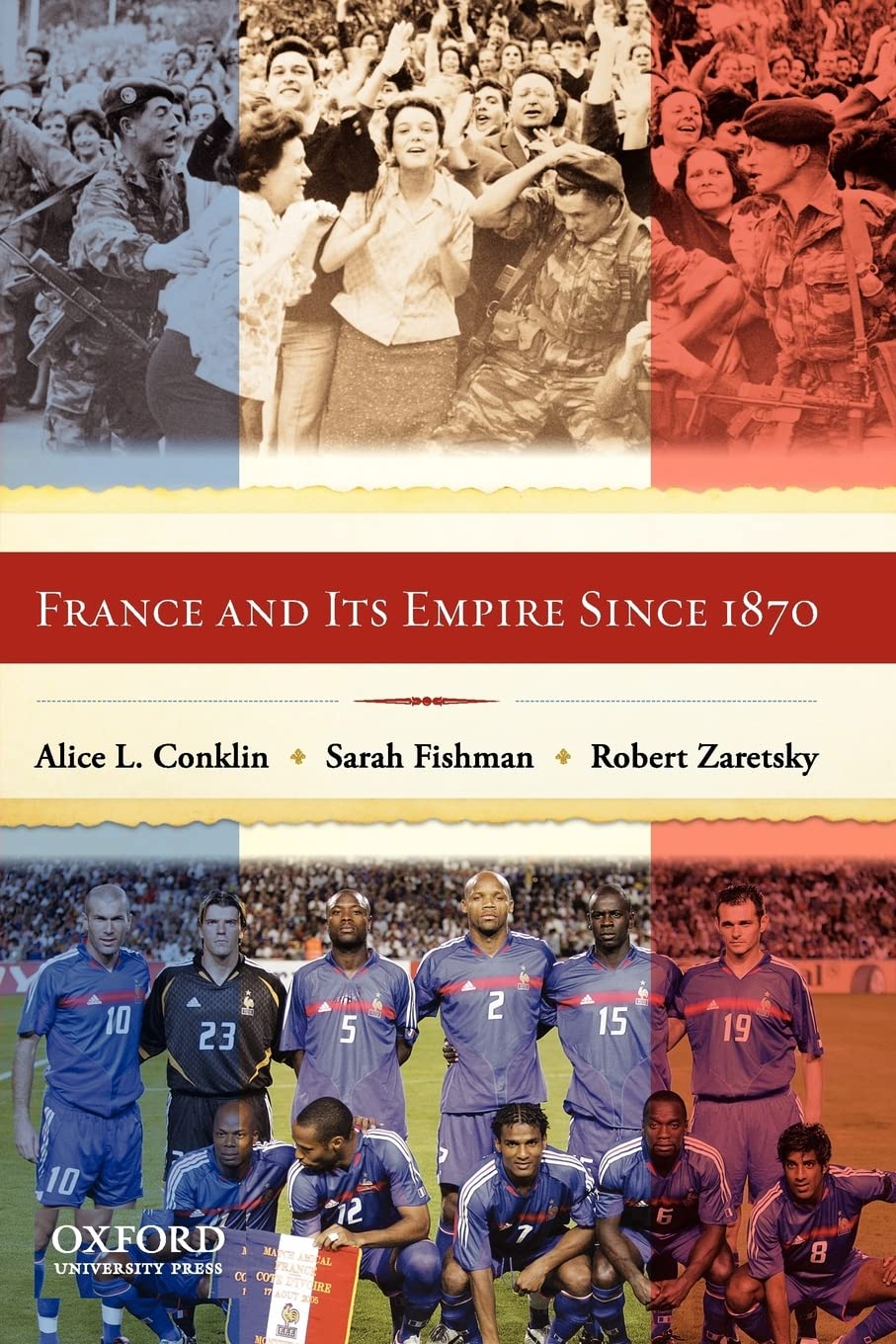 France and Its Empire Since 1870: The Republican Tradition