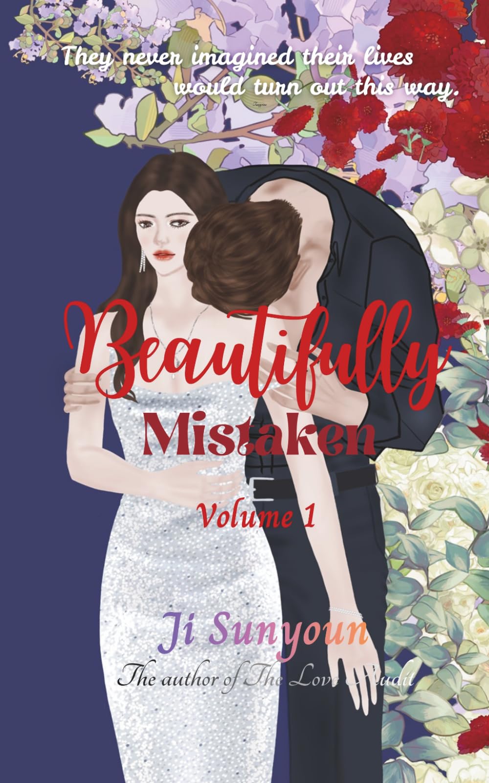 Beautifully Mistaken Volume 1: A High-Intensity K-Drama Romance of Second Chances, Secrets, and Fate (Beautifully Mistaken Series)