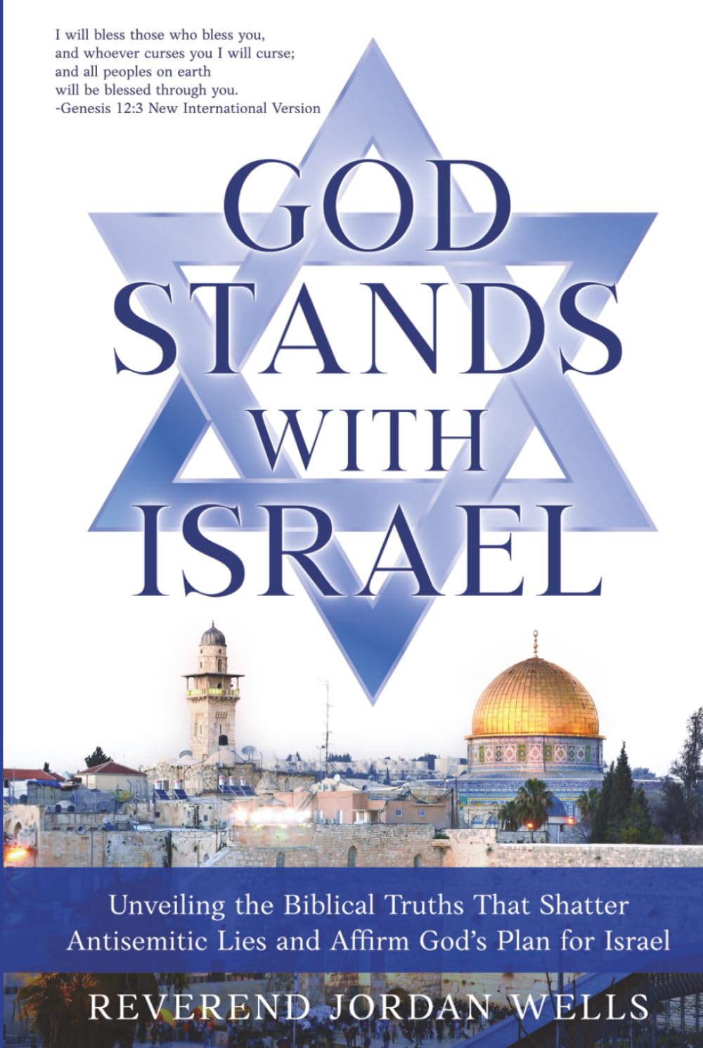 God Stands With Israel: Unveiling the Biblical Truths That Shatter Antisemitic Lies and Affirm God’s Plan for Israel