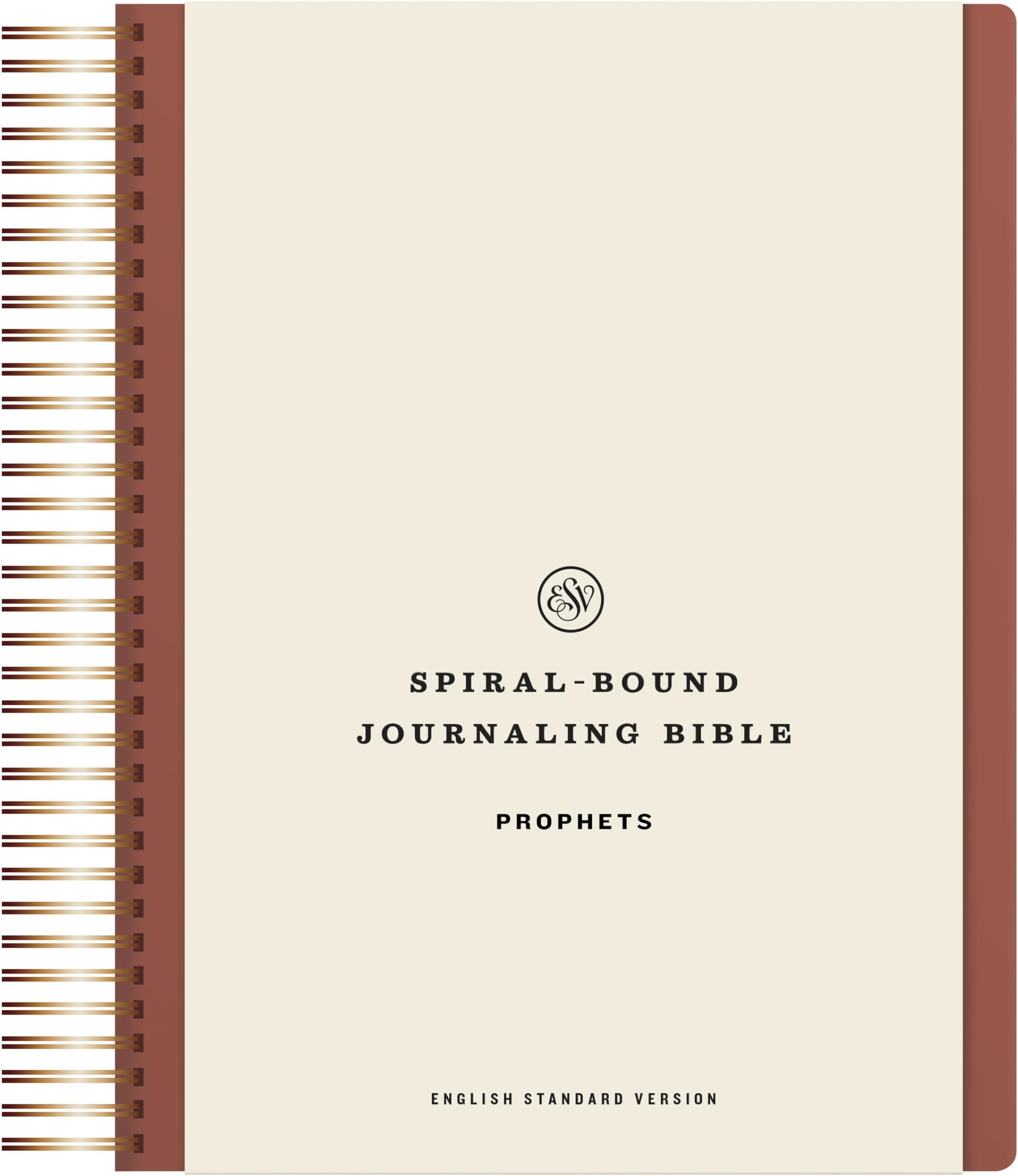 ESV Spiral-Bound Journaling Bible, Prophets (Hardcover): Holy Bible, English Standard Version