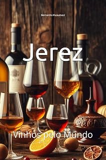 Jerez: Vinhos pelo Mundo (Wines of the World: Spain) (Portuguese Edition)