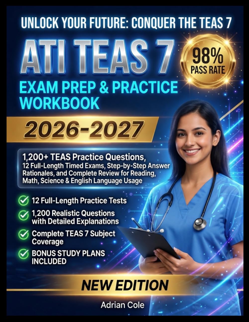 ATI TEAS 7 EXAM PREP & PRACTICE WORKBOOK 2026–2027: 1,200+ TEAS Practice Questions, 12 Full-Length Timed Exams, Step-by-Step Answer Rationales, and ... Math, Science & English Language Usage