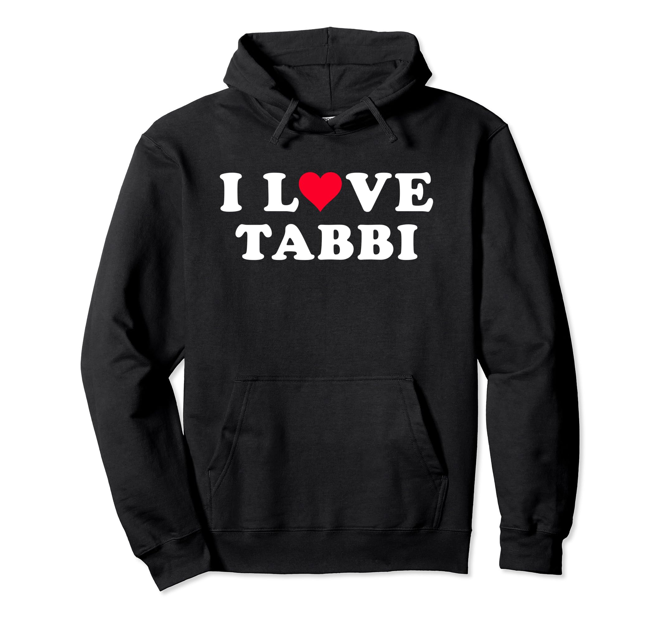 I Love Tabbi Matching Girlfriend & Boyfriend Tabbi Name Pullover Hoodie