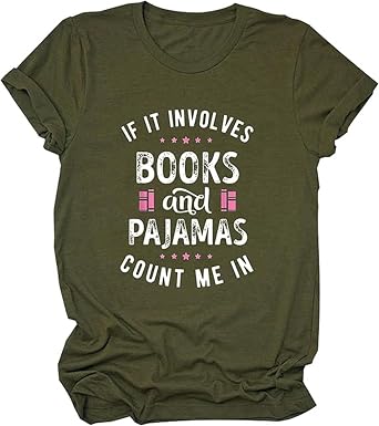 Womens Tops If It Involves Books and Pajamas Funny Graphic Tees | Book Lover Shirts for Book Worm