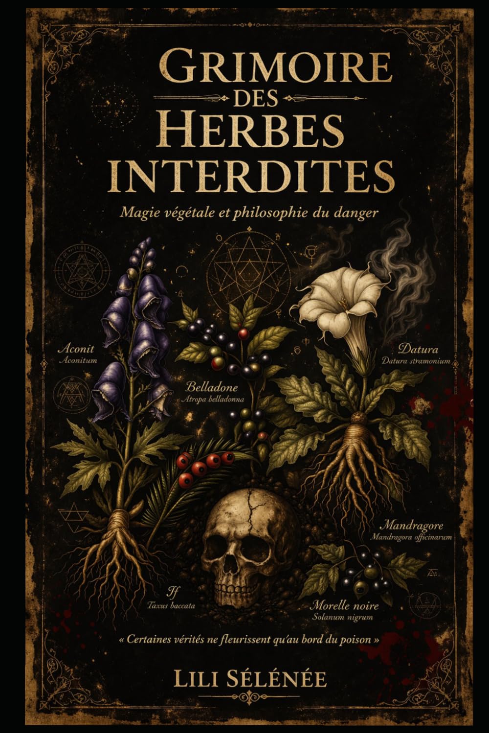 Grimoire des Herbes Interdites: Magie végétale et philosophie du danger