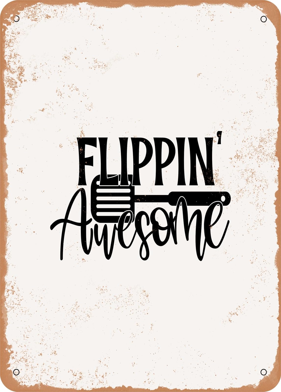 Metal Sign - Flippin Awesome - 2 - Vintage Rusty Look home decor