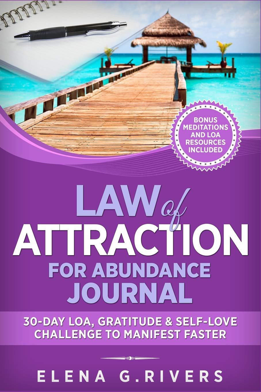 Law of Attraction for Abundance JOURNAL: 30-Day LOA, Gratitude & Self-Love Challenge to Manifest Faster (Blank Journal, 6x9, Loa, Gratitude, Self-Love)
