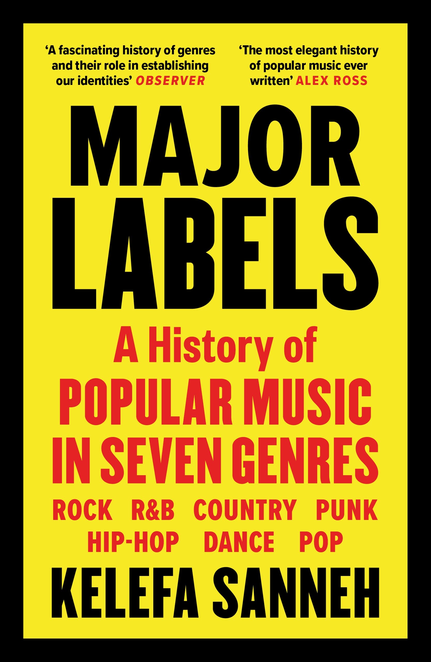 Major Labels: A History of Popular Music in Seven  by Kelefa Sanneh PAPERBACK