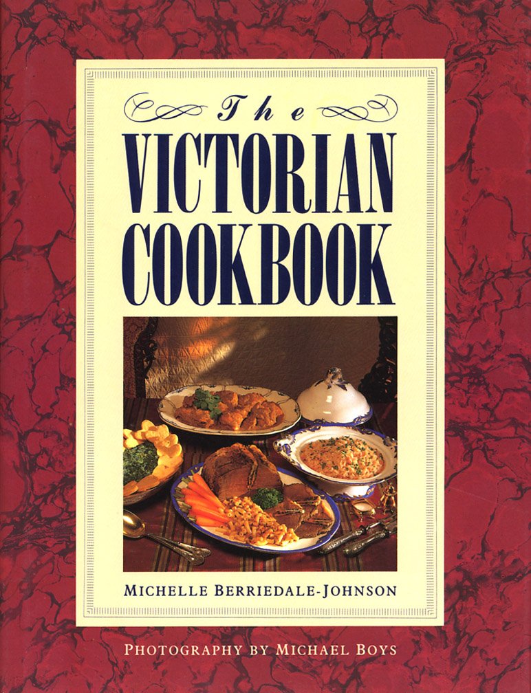 The Victorian Cookbook: Berriedale-Johnson, Michelle: 9781566561426 ...