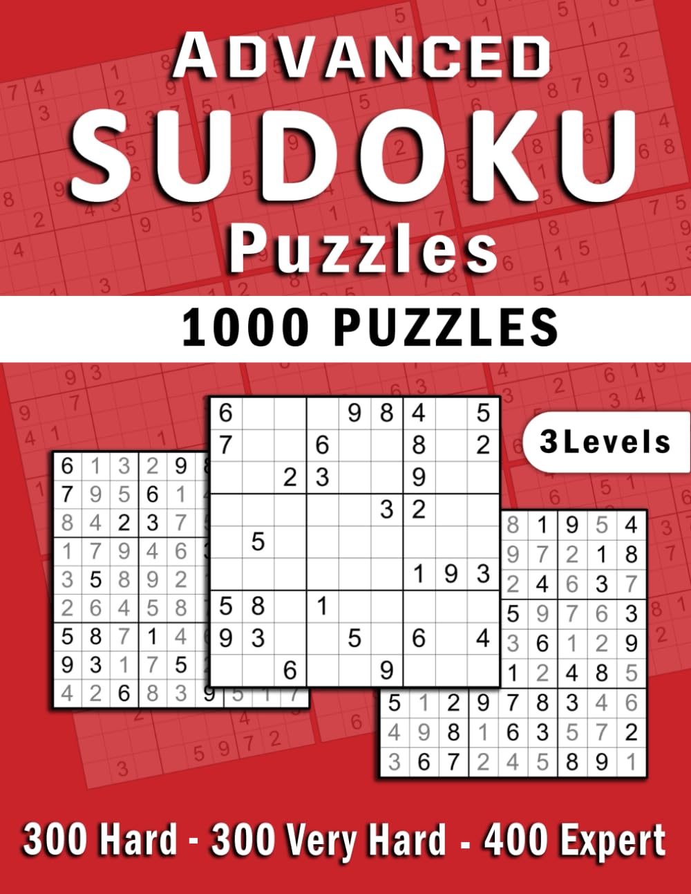 Advanced Sudoku Puzzles: The Ultimate Collection for Skilled Players | Hard, Very Hard & Expert Levels to Keep Your Brain Sharp