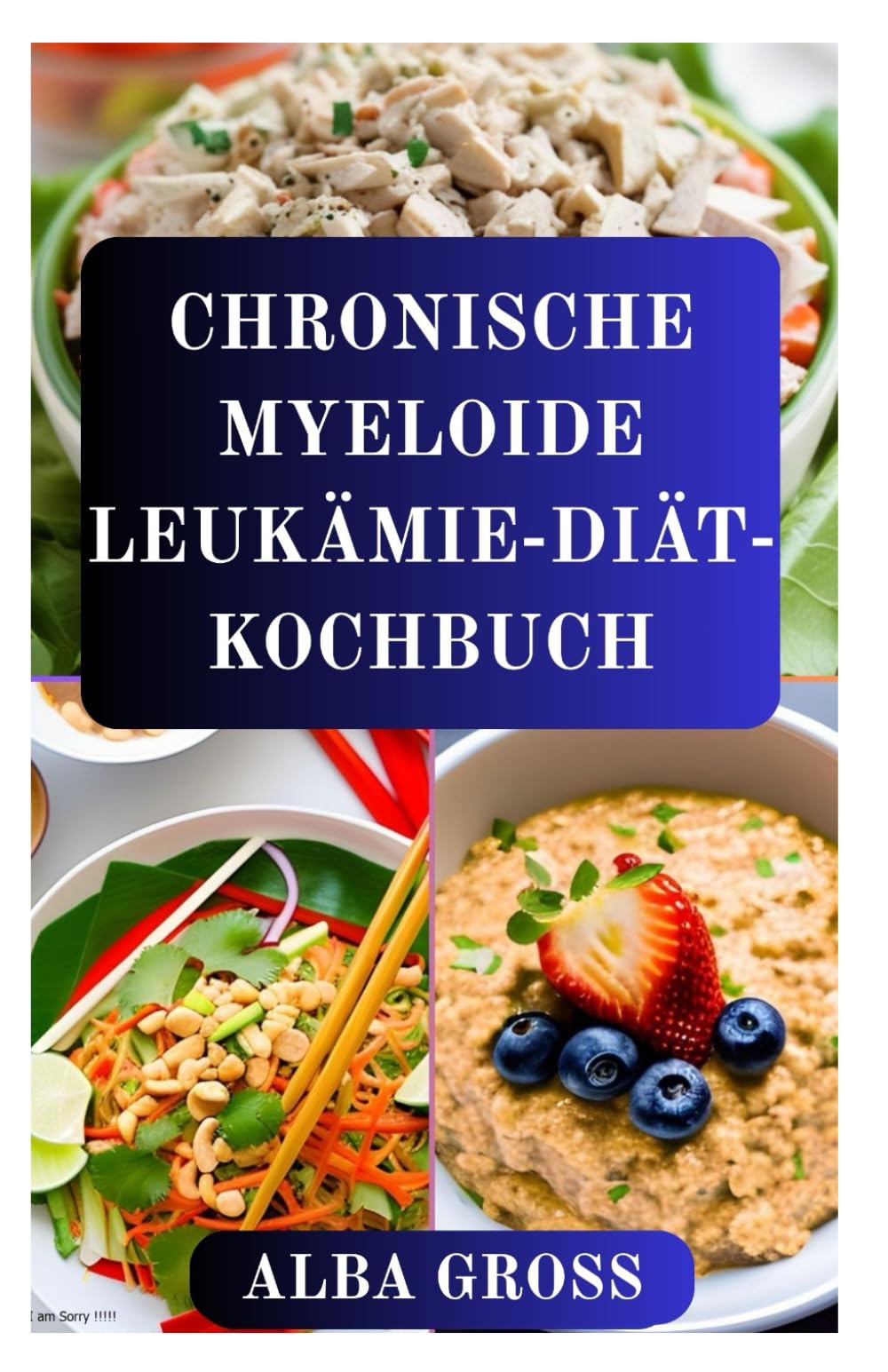 CHRONISCHE MYELOIDE LEUKÄMIE-DIÄT-KOCHBUCH