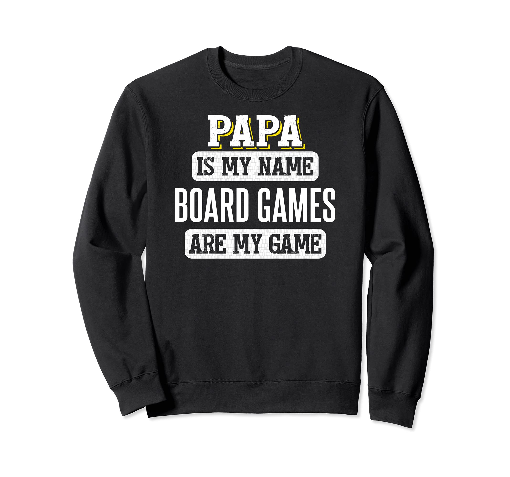 Funny Board Games Gift for Papa Fathers Day Design Sweatshirt, Black