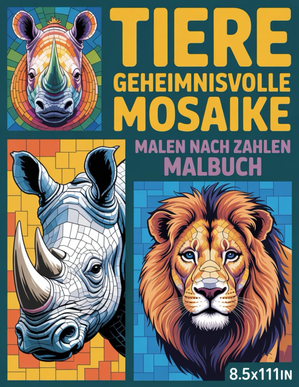 Tiere Geheimnisvolle Mosaike Malen nach Zahlen Malbuch: Entspannendes Malen nach Zahlen mit geheimnisvollen Tier-Mosaiken