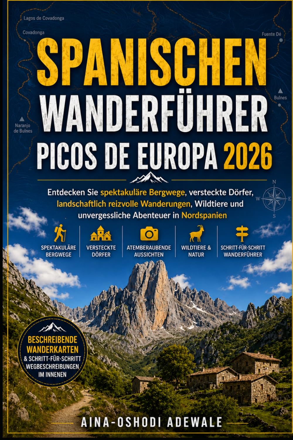 SPANISCHEN WANDERFÜHRER PICOS DE EUROPA 2026: Entdecken Sie spektakuläre Bergwege, versteckte Dörfer, landschaftlich reizvolle Wanderungen, Wildtiere ... 68 (THE TRAIL COMPANION COLLECTION)