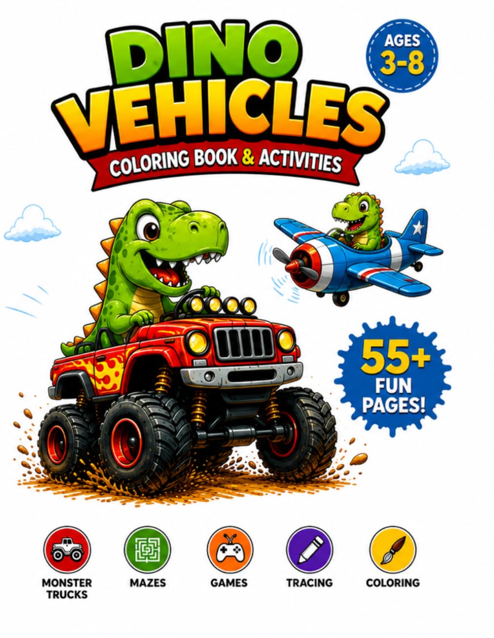 DINO VEHICLES COLORING BOOK & ACTIVITIES: Fun Dinosaur Activity Book for Kids Ages 3-8