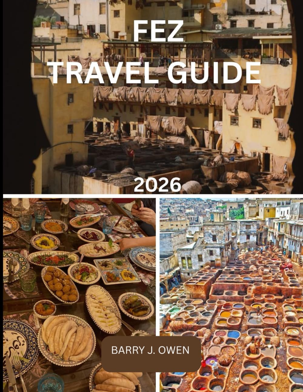 FEZ TRAVEL GUIDE 2026