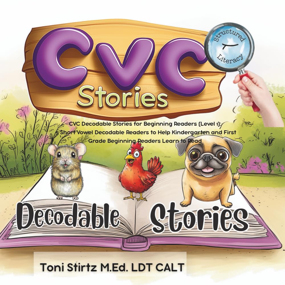 CVC Decodable Stories for Beginning Readers (Level 1): 5 Short Vowel Decodable Readers to Help Kindergarten and First Grade Beginning Readers Learn to ... Stories and Learn How to Read and Write)