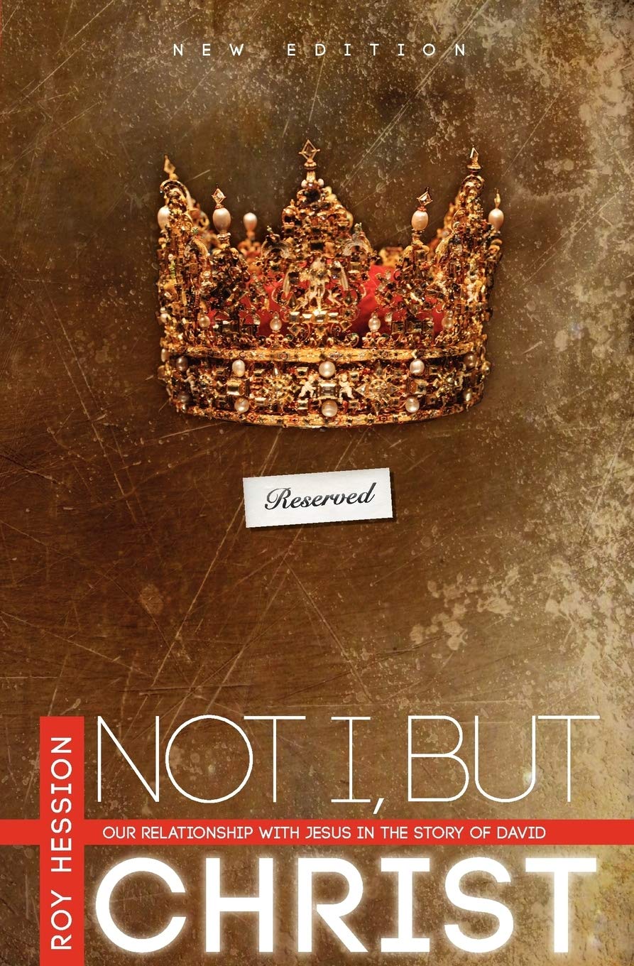 Not I, But Christ: Our Relationship with Jesus in the Story of David