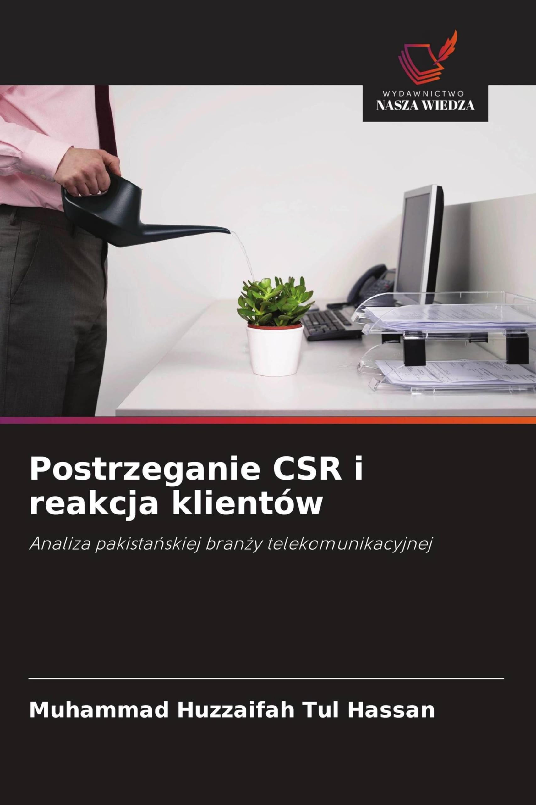 Postrzeganie CSR i reakcja klientów: Analiza pakista¿skiej bran¿y telekomunikacyjnej