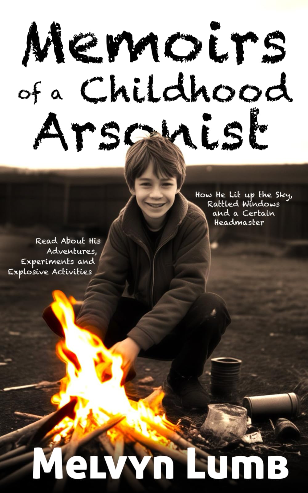 Memoirs of a Childhood Arsonist