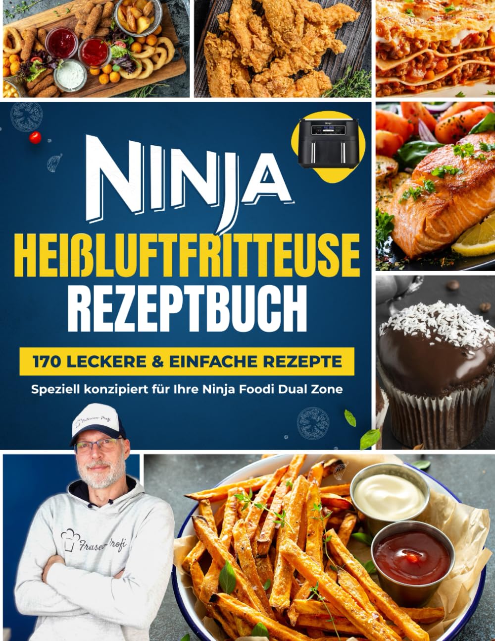 Ninja Heißluftfritteuse Rezeptbuch – 170 Rezepte für Ninja Foodi Dual Zone | Zwei Frittierfächer
