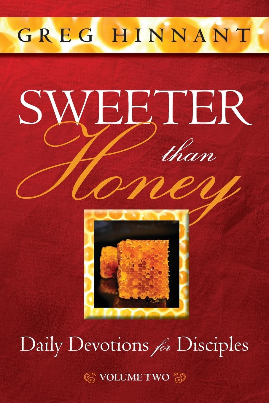 Sweeter Than Honey: Daily Devotions for Disciples, Volume Two: 2