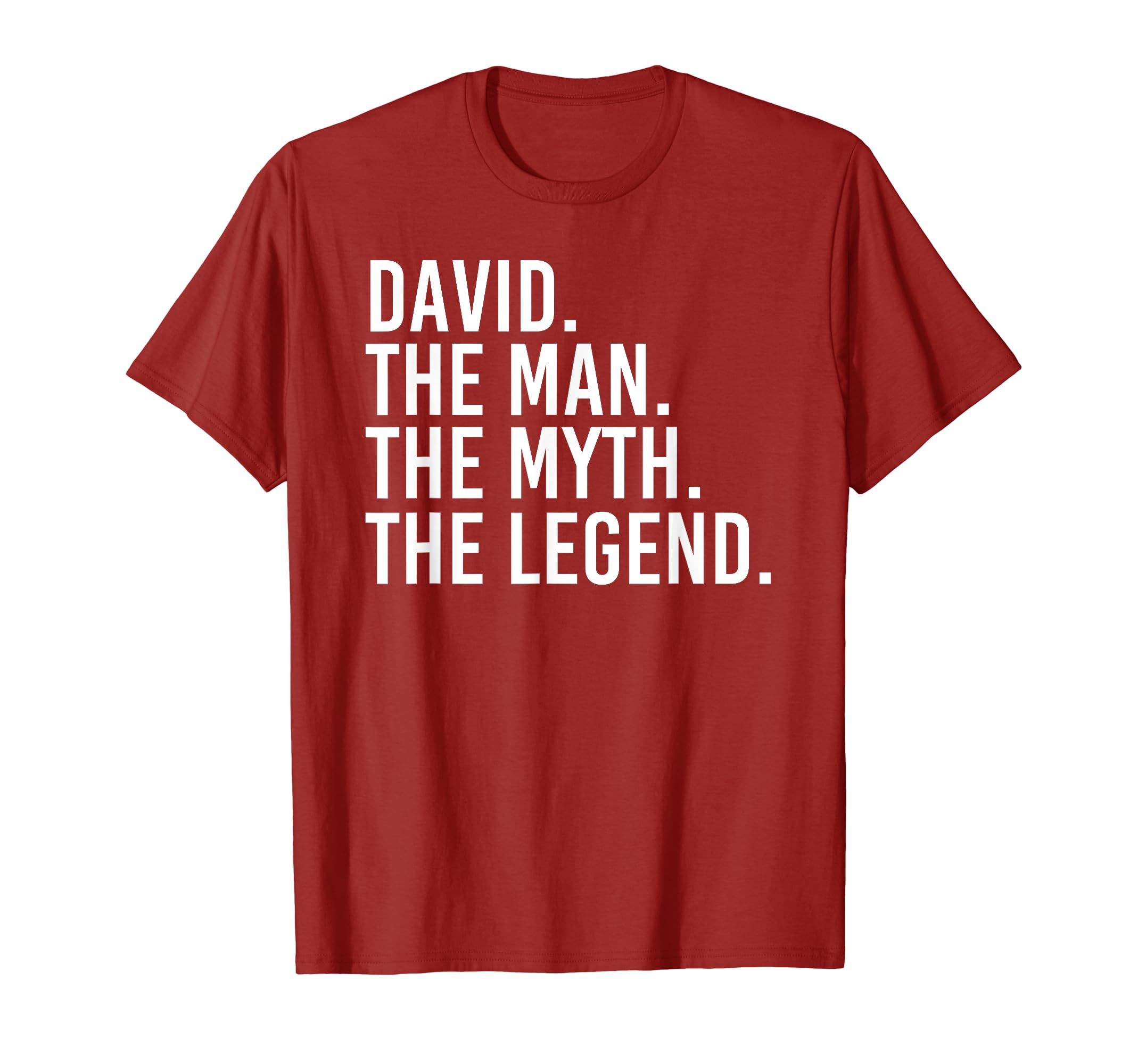 Sarcastic Birthday Name Legend Joke Lover T-ShirtsDAVID. THE MAN. THE MYTH. THE LEGEND. Funny Gift Idea T-ShirtOEKO-TEX STANDARD 100