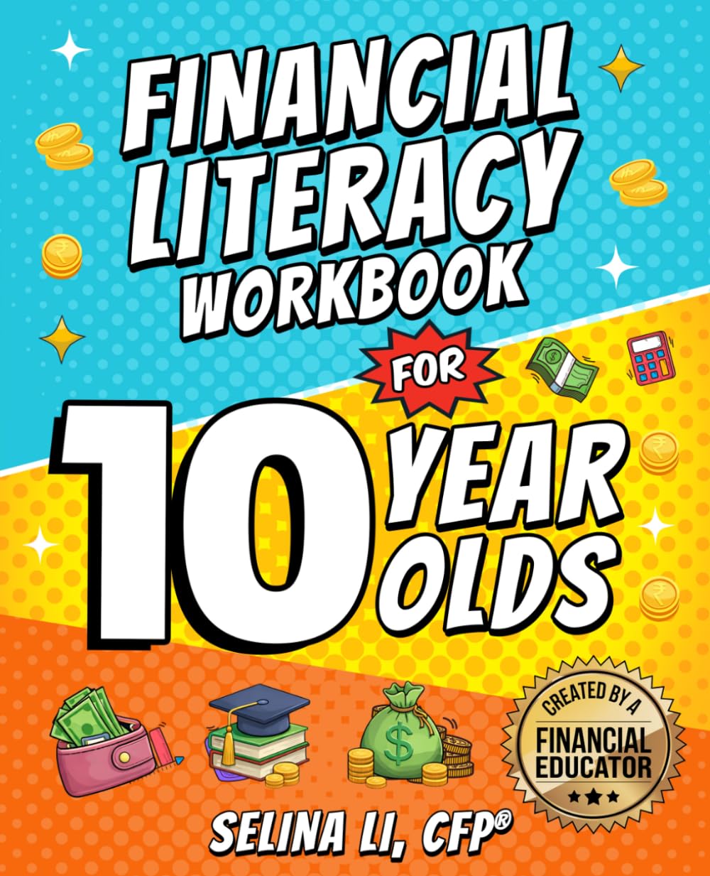 Financial Literacy Workbook for 10 Year Olds: A Complete 5th Grade Money System That Builds Confident Savers, Smart Spenders, and Entrepreneurial Thinking in 12 Lessons (Money Skills for Kids)