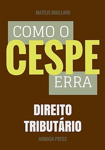Como o Cespe erra: Direito Tributário (Teste-A-Prova Livro 17)