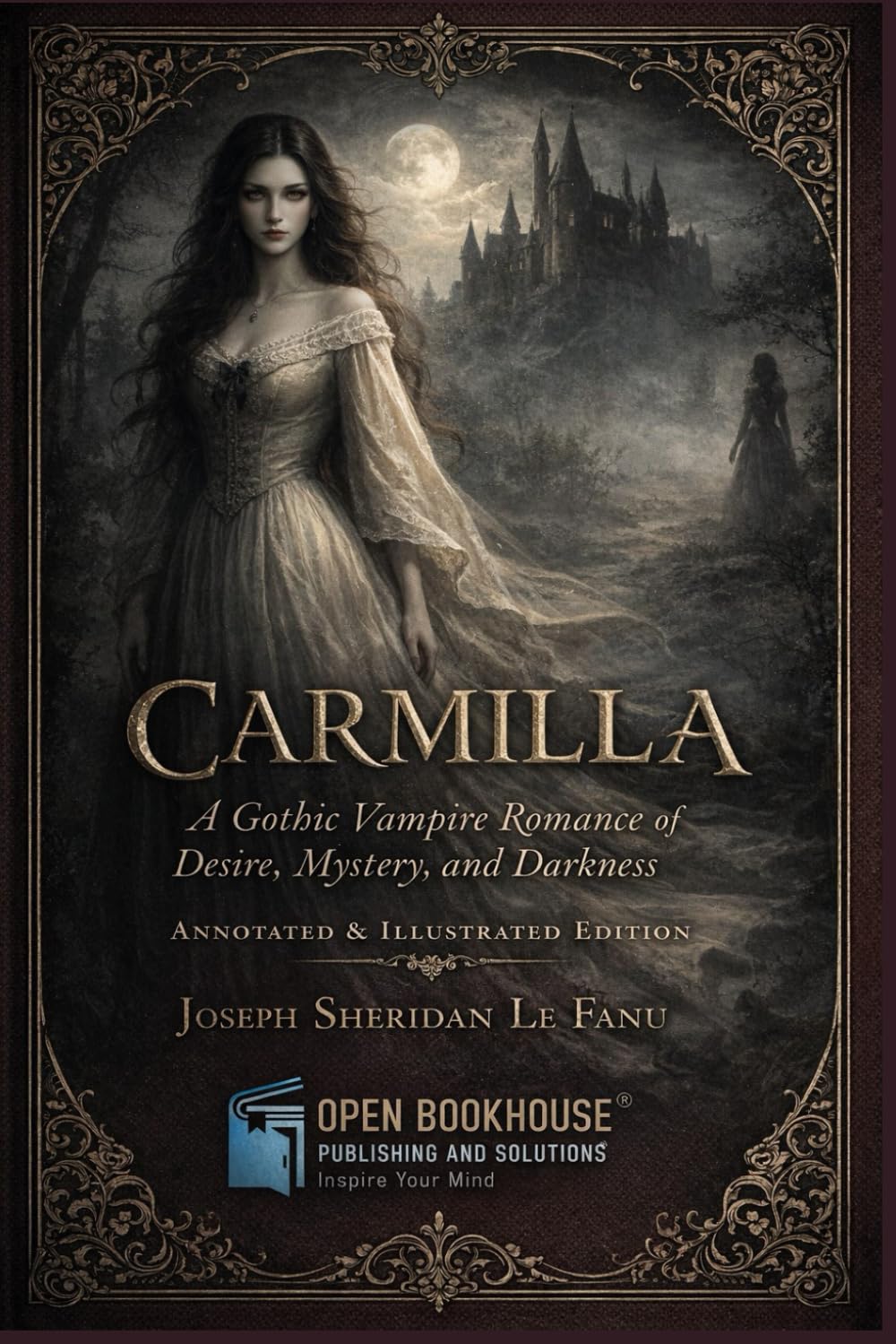 CARMILLA: A Gothic Vampire Romance of Desire, Mystery, and Darkness Annotated & Illustrated Edition