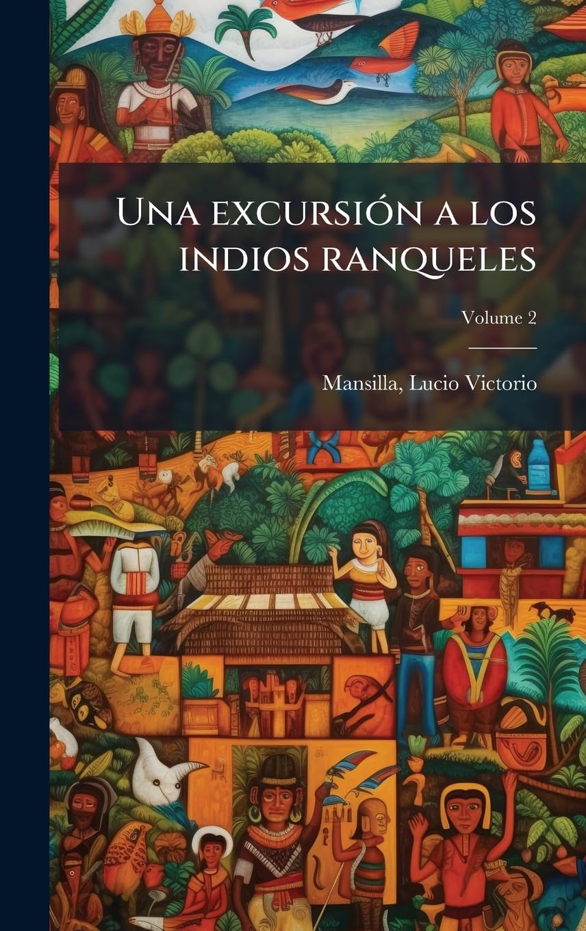 Una excursiÃ3n a los indios ranqueles