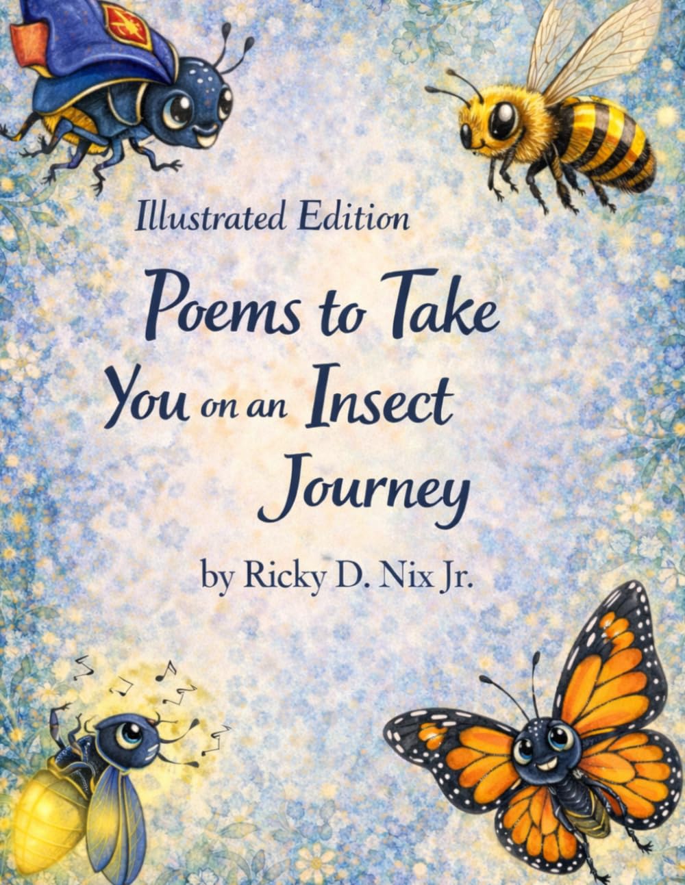 Poems to Take You on an Insect Journey (Illustrated Edition)