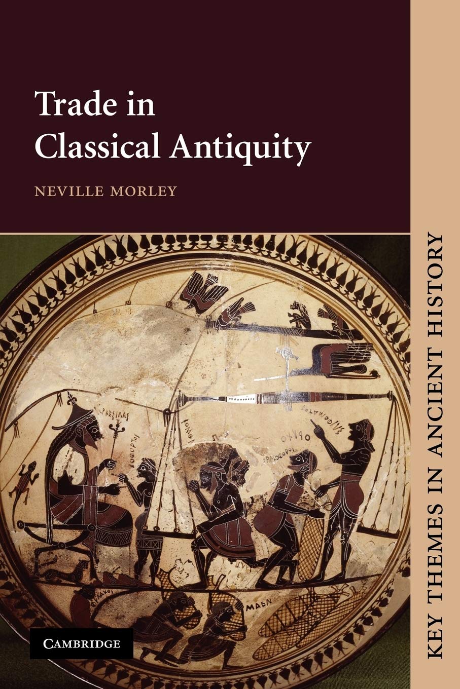 Trade in Classical Antiquity Morley Paperback Cambridge University Press
