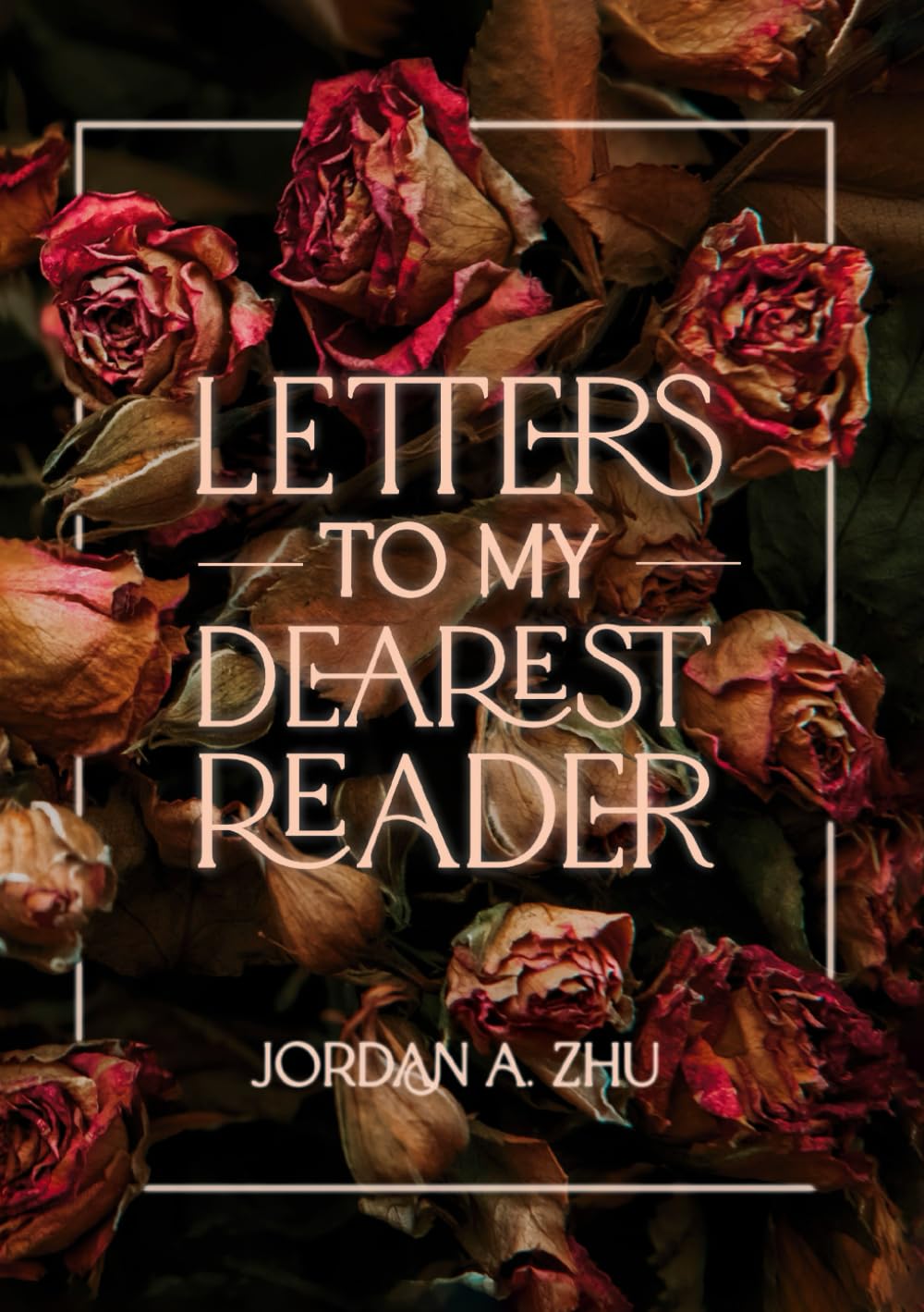 Letters To My Dearest Reader
