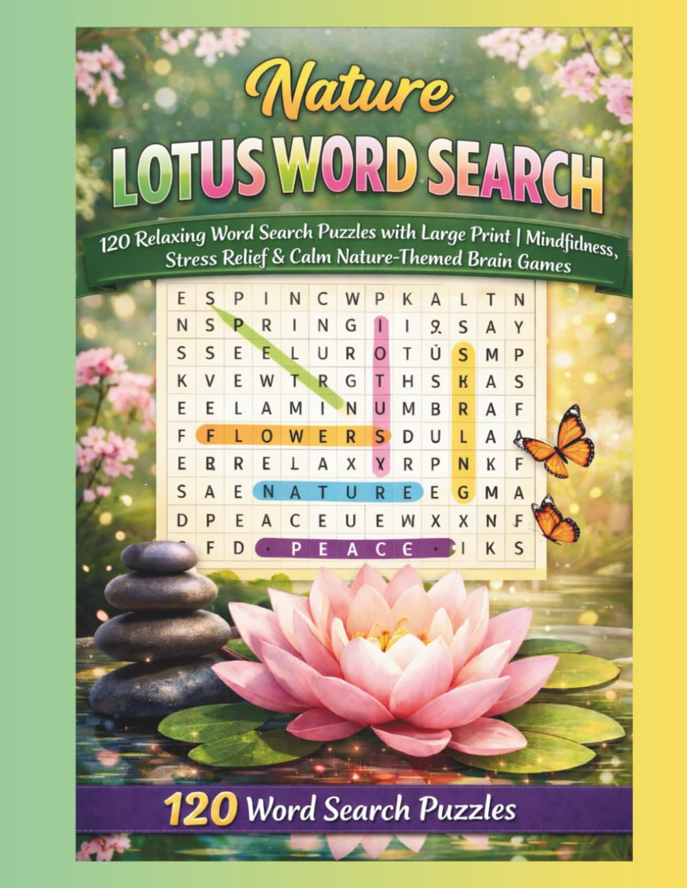 Spring Lotus Word Search for Adults: 120 Relaxing Word Search Puzzles with Large Print | Mindfulness, Stress Relief & Calm Nature-Themed Brain Games