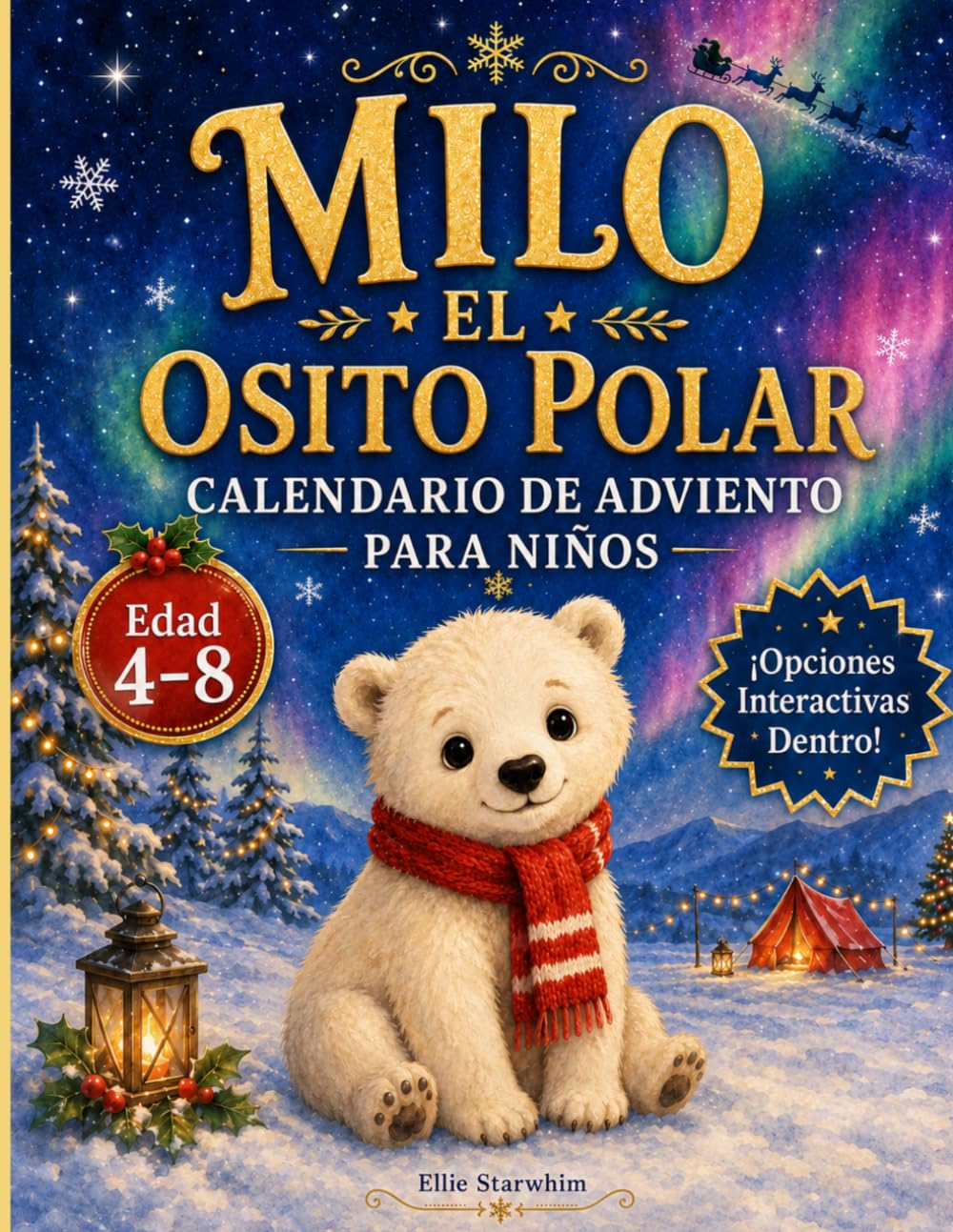 Calendario de Adviento para Niños: Milo, el Osito Polar: Navidad Interactiva con 24 Cuentos y Dibujos para Colorear (4-8 Años)
