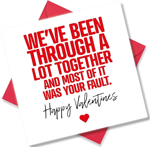 Punkcards - Funny Valentines Card for Him - Valentine Card for Her - Weve Been Through A Lot Together - Romantic Card for Valentines Day - Valentines Card for Husband or Wife